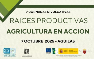 2ª jornada de “Raíces Productivas: Agricultura en Acción”, en Aguilas