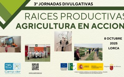 3ª jornada de “Raíces Productivas: Agricultura en Acción”, en Lorca