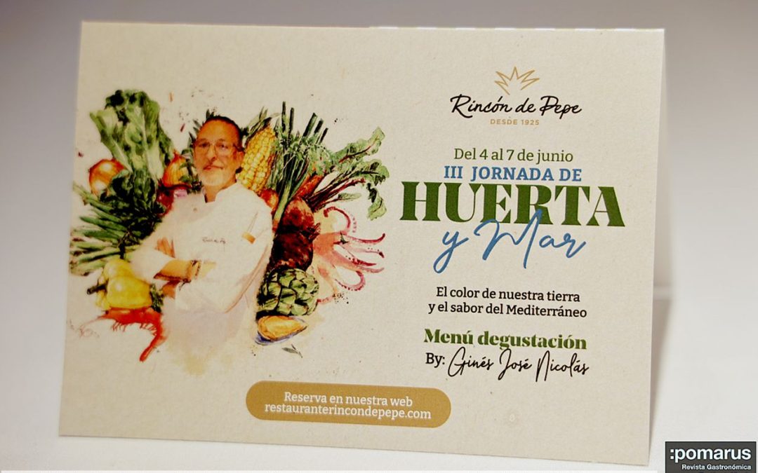 III Jornada Huerta y Mar: Menú degustación by Ginés José Nicolás, en Restaurante Rincón de Pepe